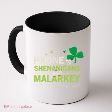 Prone To Shenanigans And Malarkey Funny Ireland Leprechaun Irish Gift Coffee Mug