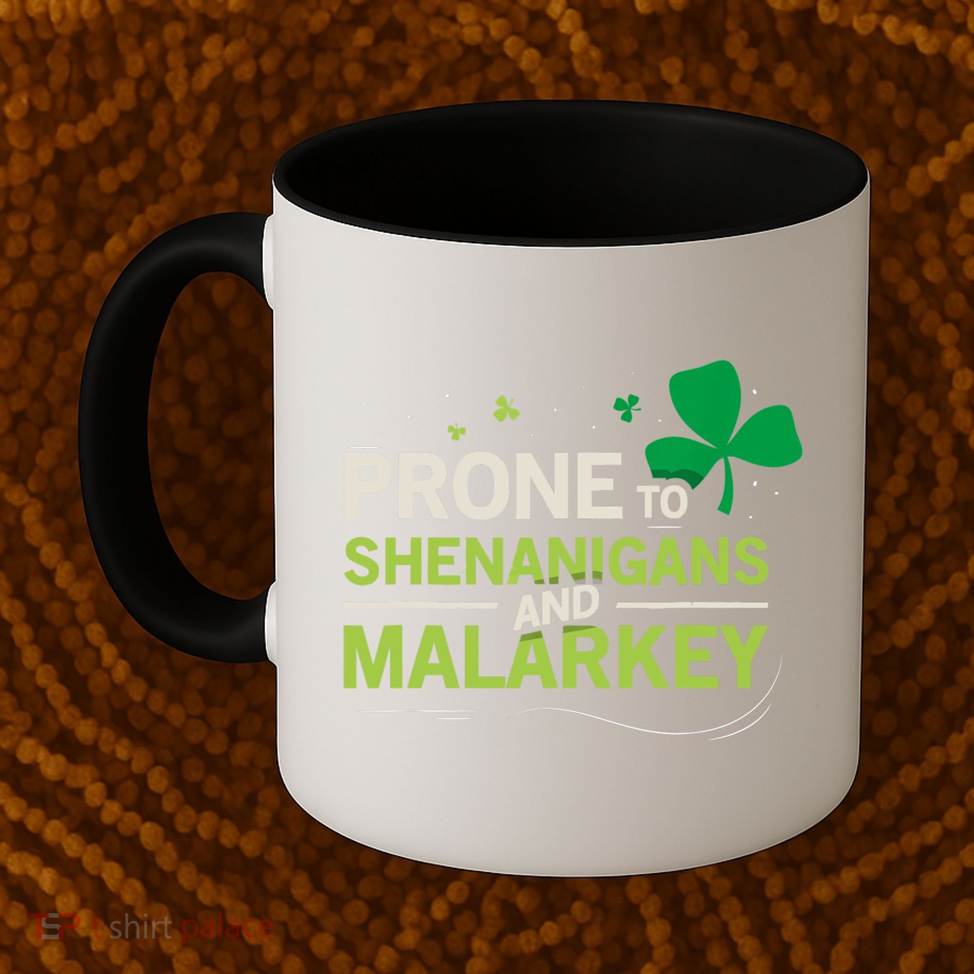 Prone To Shenanigans And Malarkey Funny Ireland Leprechaun Irish Gift Coffee Mug