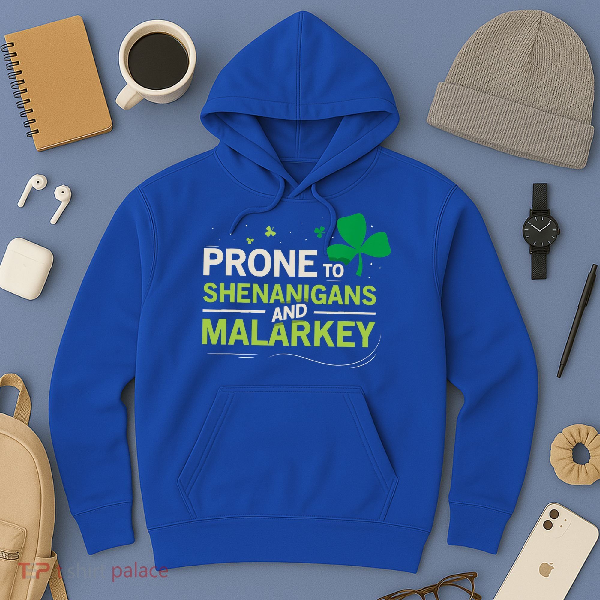 Prone To Shenanigans And Malarkey Funny Ireland Leprechaun Irish Gift Hoodie