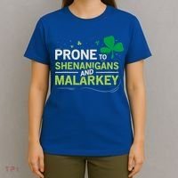 Prone To Shenanigans And Malarkey Funny Ireland Leprechaun Irish Gift T-Shirt thumb 4