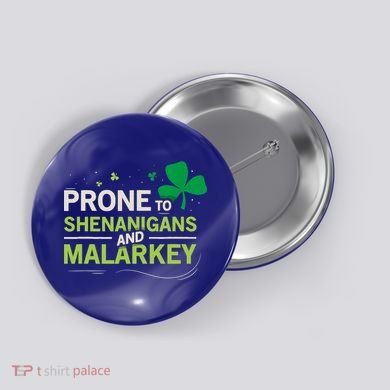 Prone To Shenanigans And Malarkey Funny Ireland Leprechaun Irish Gift Button