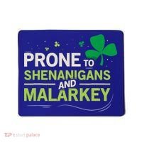 Prone To Shenanigans And Malarkey Funny Ireland Leprechaun Irish Gift Mousepad thumb 0