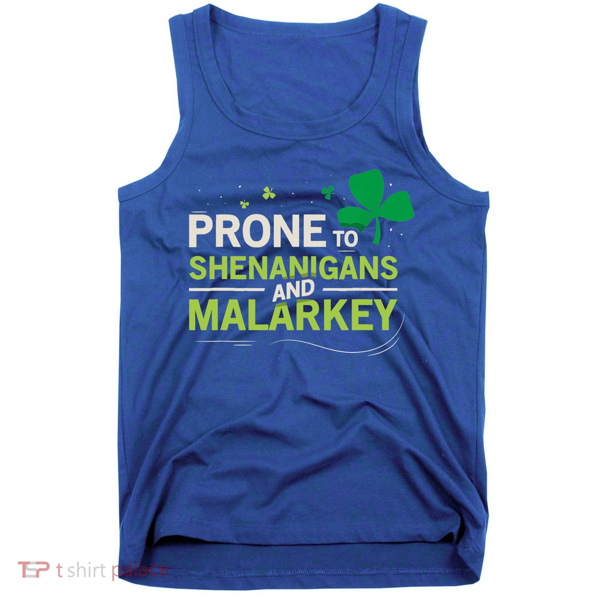Prone To Shenanigans And Malarkey Funny Ireland Leprechaun Irish Gift Tank Top