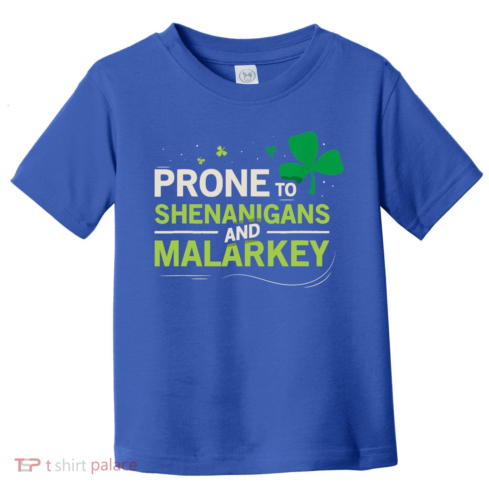 Prone To Shenanigans And Malarkey Funny Ireland Leprechaun Irish Gift Toddler T-Shirt