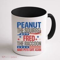 Peanut The Squirrel Fred The Raccoon Make Pets Safe Again Coffee Mug thumb 1
