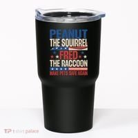Peanut The Squirrel Fred The Raccoon Make Pets Safe Again Tumbler thumb 0