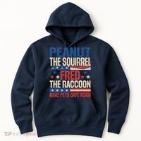 Peanut The Squirrel Fred The Raccoon Make Pets Safe Again Hoodie thumb 0