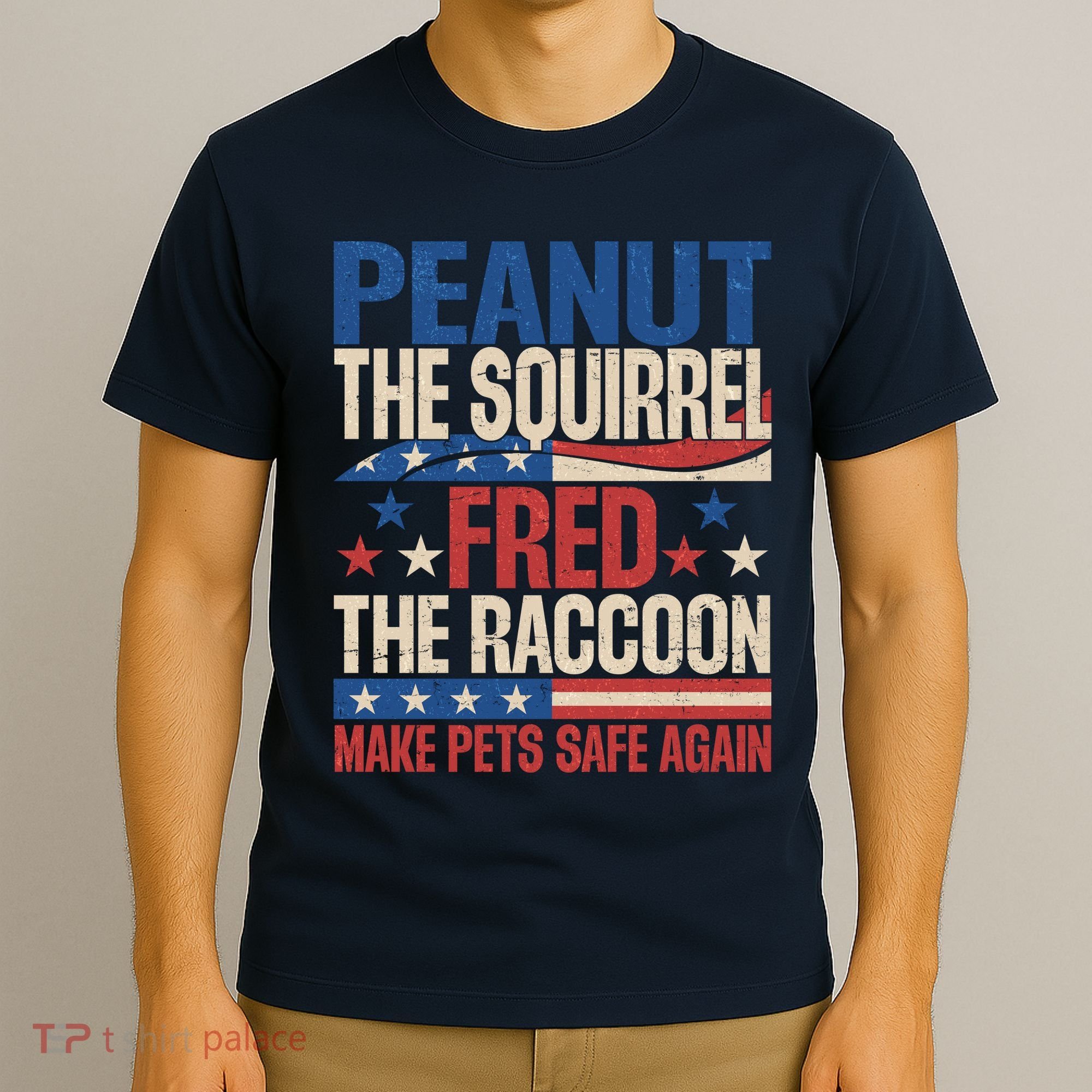 Peanut The Squirrel Fred The Raccoon Make Pets Safe Again T-Shirt