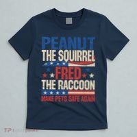 Peanut The Squirrel Fred The Raccoon Make Pets Safe Again T-Shirt thumb 5