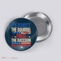 Peanut The Squirrel Fred The Raccoon Make Pets Safe Again Button thumb 0