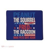Peanut The Squirrel Fred The Raccoon Make Pets Safe Again Mousepad thumb 0