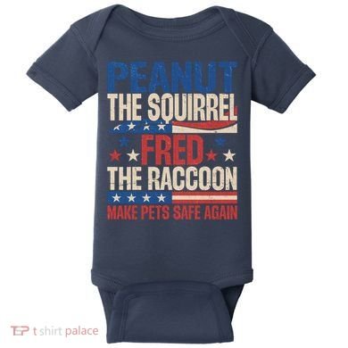 Peanut The Squirrel Fred The Raccoon Make Pets Safe Again Baby Bodysuit