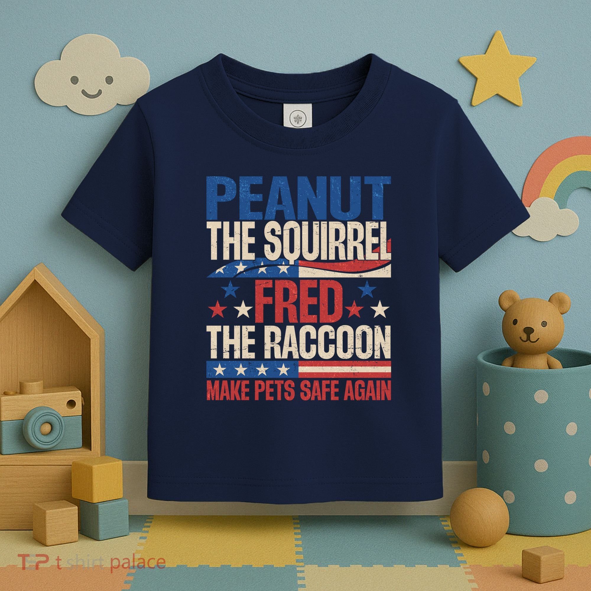 Peanut The Squirrel Fred The Raccoon Make Pets Safe Again Toddler T-Shirt