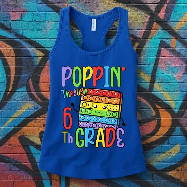 Poppin Through School Pop It 6Th Grade Gift Women's Tank Top