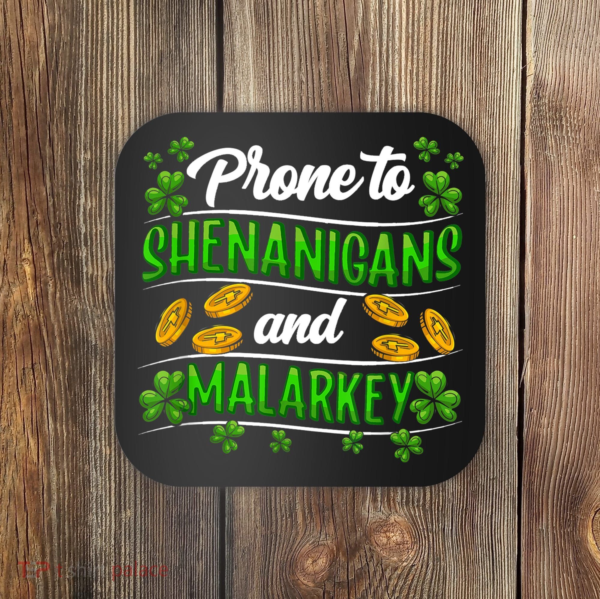 Prone To Shenanigans And Malarkey Leprechaun Funny Ireland Irish Gift Coaster
