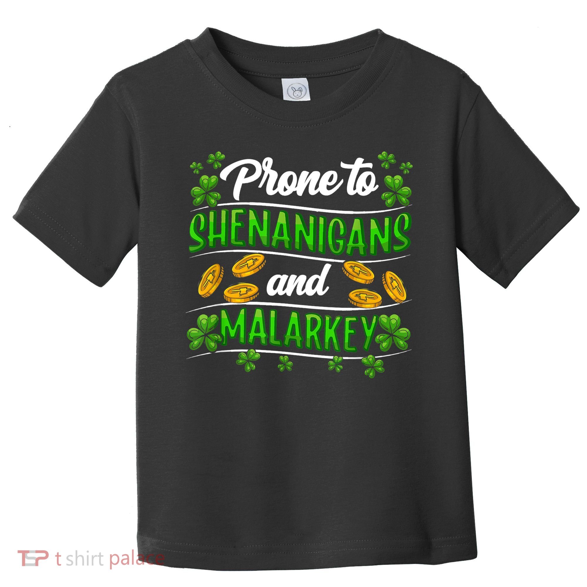 Prone To Shenanigans And Malarkey Leprechaun Funny Ireland Irish Gift Toddler T-Shirt