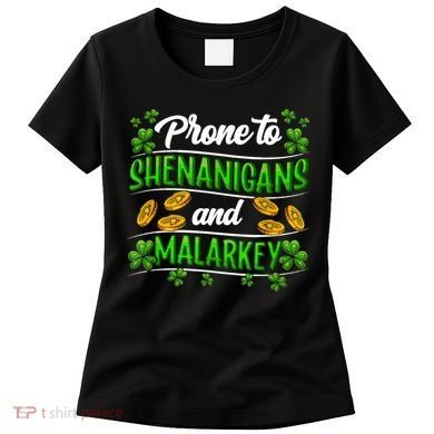 Prone To Shenanigans And Malarkey Leprechaun Funny Ireland Irish Gift Women's T-Shirt