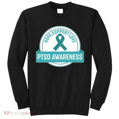PTSD Awareness Hope Support Love Sweatshirt