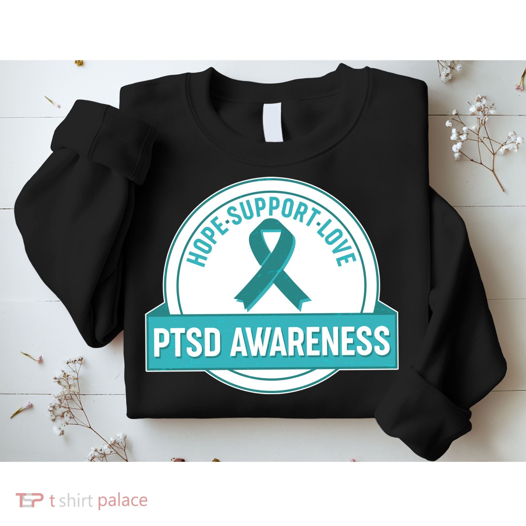 PTSD Awareness Hope Support Love Sweatshirt