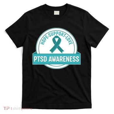 PTSD Awareness Hope Support Love T-Shirt