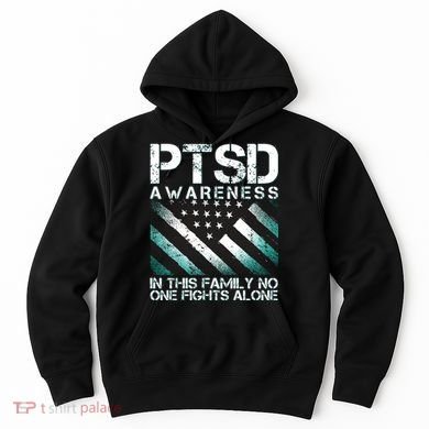 PTSD Awareness In This Family No One Fights Alone Hoodie