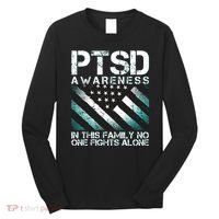 PTSD Awareness In This Family No One Fights Alone Long Sleeve Shirt thumb 0