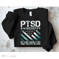 PTSD Awareness In This Family No One Fights Alone Sweatshirt thumb 2