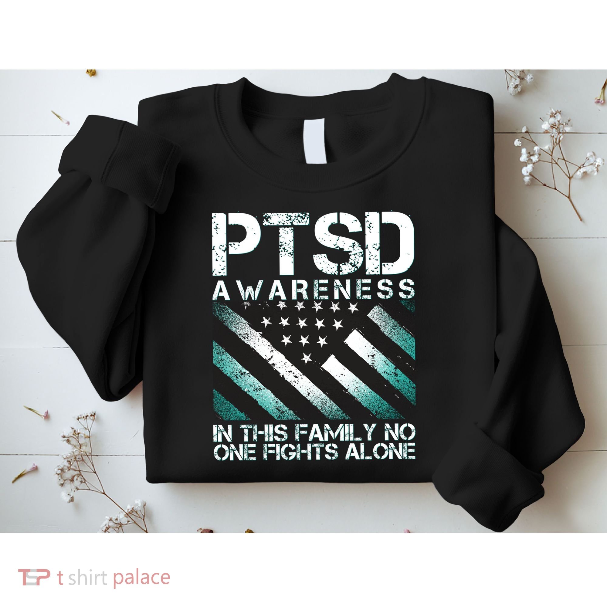 PTSD Awareness In This Family No One Fights Alone Sweatshirt