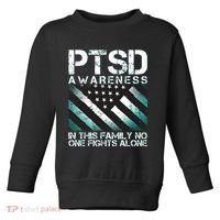 PTSD Awareness In This Family No One Fights Alone Toddler Sweatshirt thumb 0