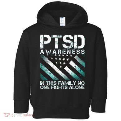 PTSD Awareness In This Family No One Fights Alone Toddler Hoodie