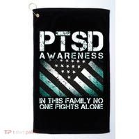 PTSD Awareness In This Family No One Fights Alone Golf Towel thumb 0