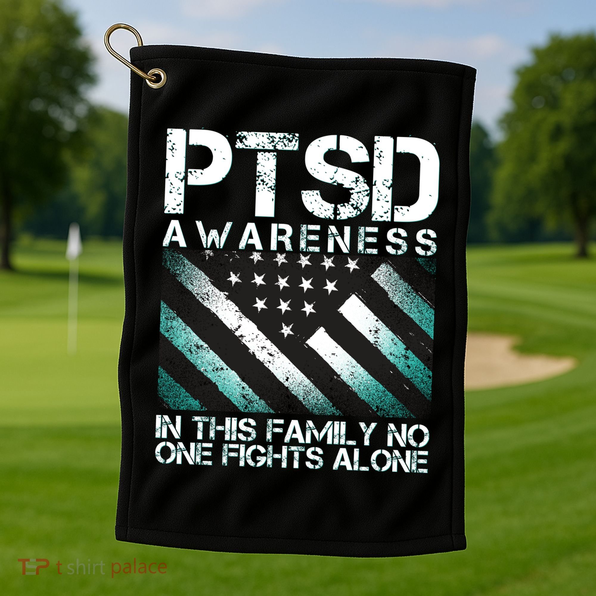 PTSD Awareness In This Family No One Fights Alone Golf Towel