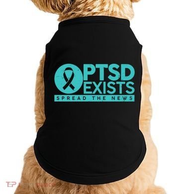 PTSD Exists Spread The News Doggie Tank