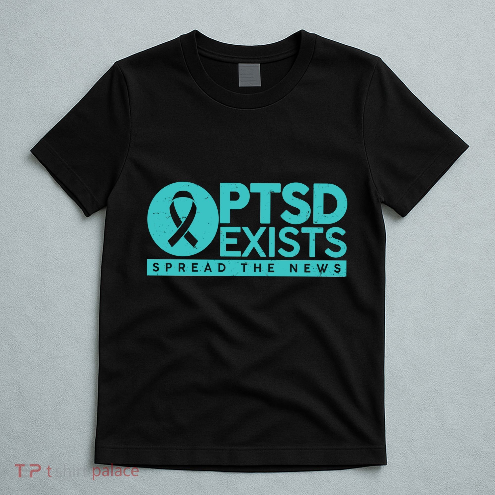 PTSD Exists Spread The News T-Shirt