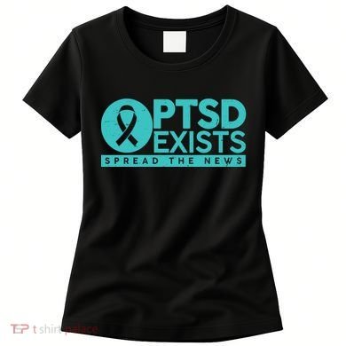 PTSD Exists Spread The News Women's T-Shirt