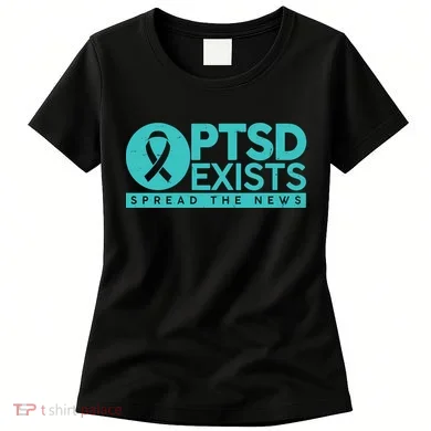 PTSD Exists Spread The News Women's T-Shirt