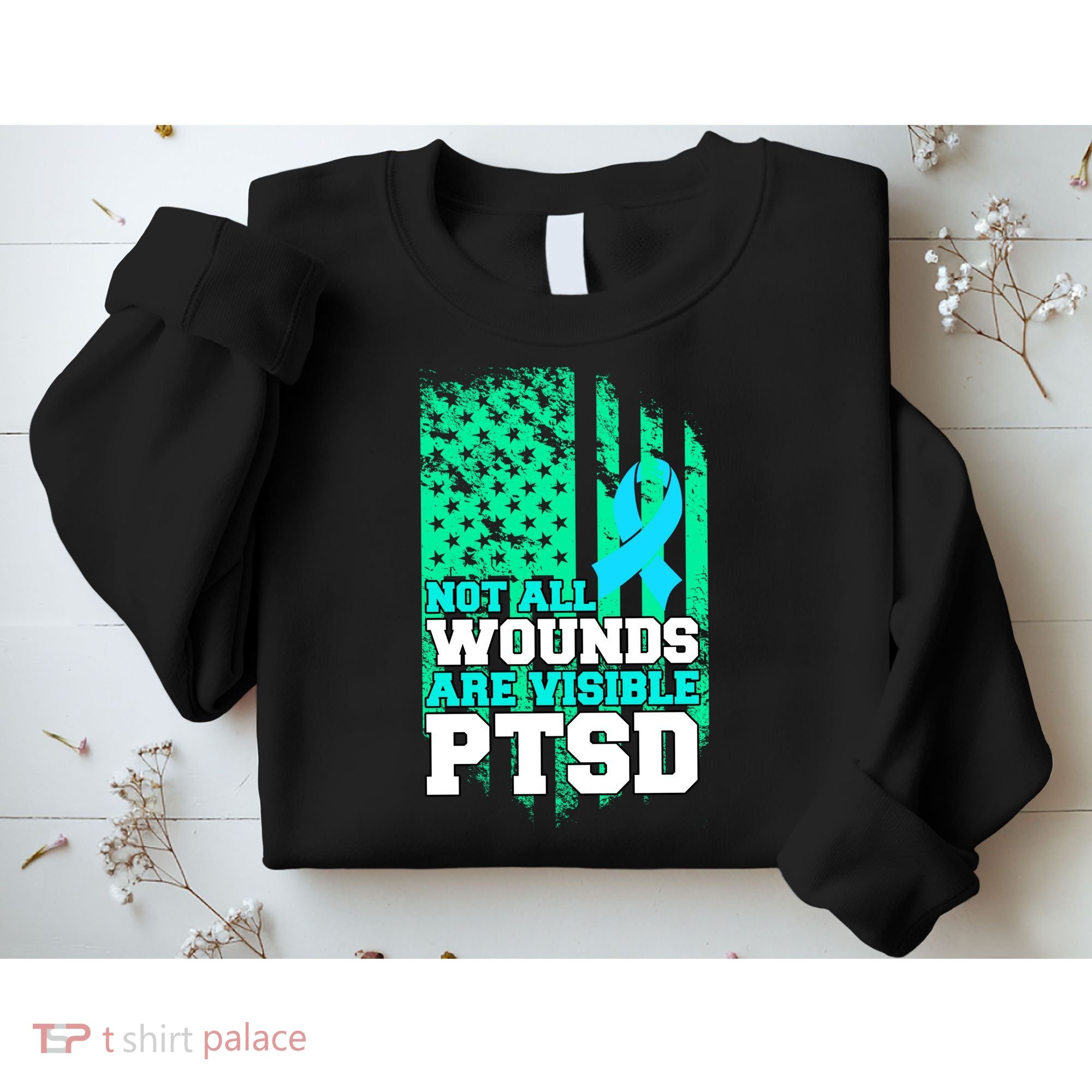 PTSD Flag Not All Wounds Are Visible Sweatshirt