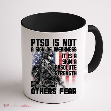 PTSD Is Not A Sign Of Weakness Support Military Troops Coffee Mug back
