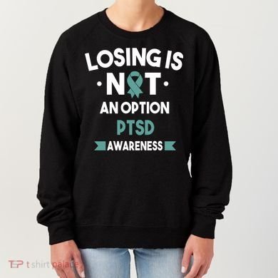 PTSD Losing Is Not An Option Women's Sweatshirt
