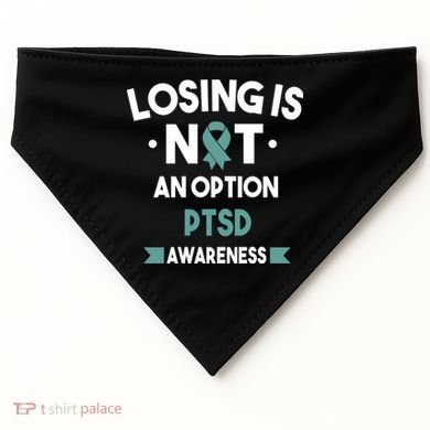 PTSD Losing Is Not An Option USA-Made Doggie Bandana
