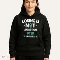 PTSD Losing Is Not An Option Hoodie thumb 5
