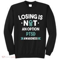 PTSD Losing Is Not An Option Sweatshirt thumb 0