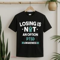 PTSD Losing Is Not An Option T-Shirt thumb 2