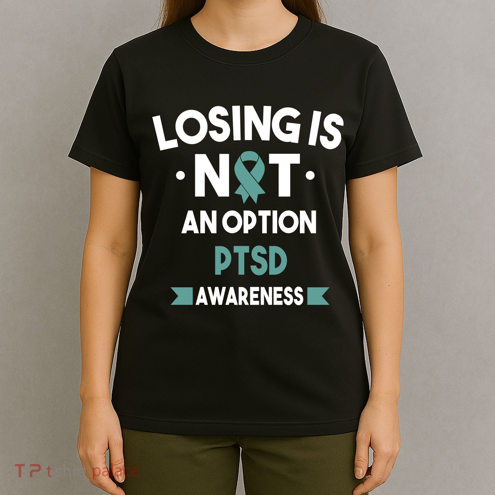 PTSD Losing Is Not An Option T-Shirt