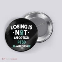 PTSD Losing Is Not An Option Button thumb 0