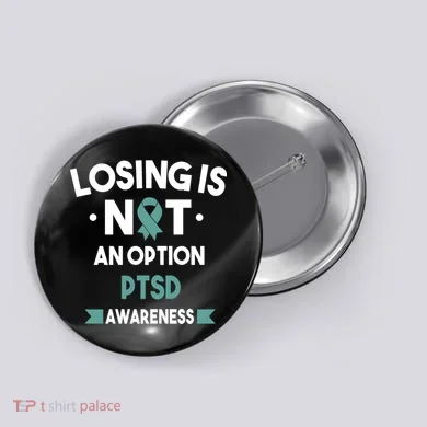 PTSD Losing Is Not An Option Button