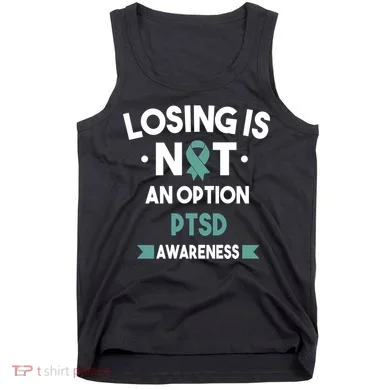 PTSD Losing Is Not An Option Tank Top