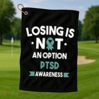 PTSD Losing Is Not An Option Golf Towel thumb 1
