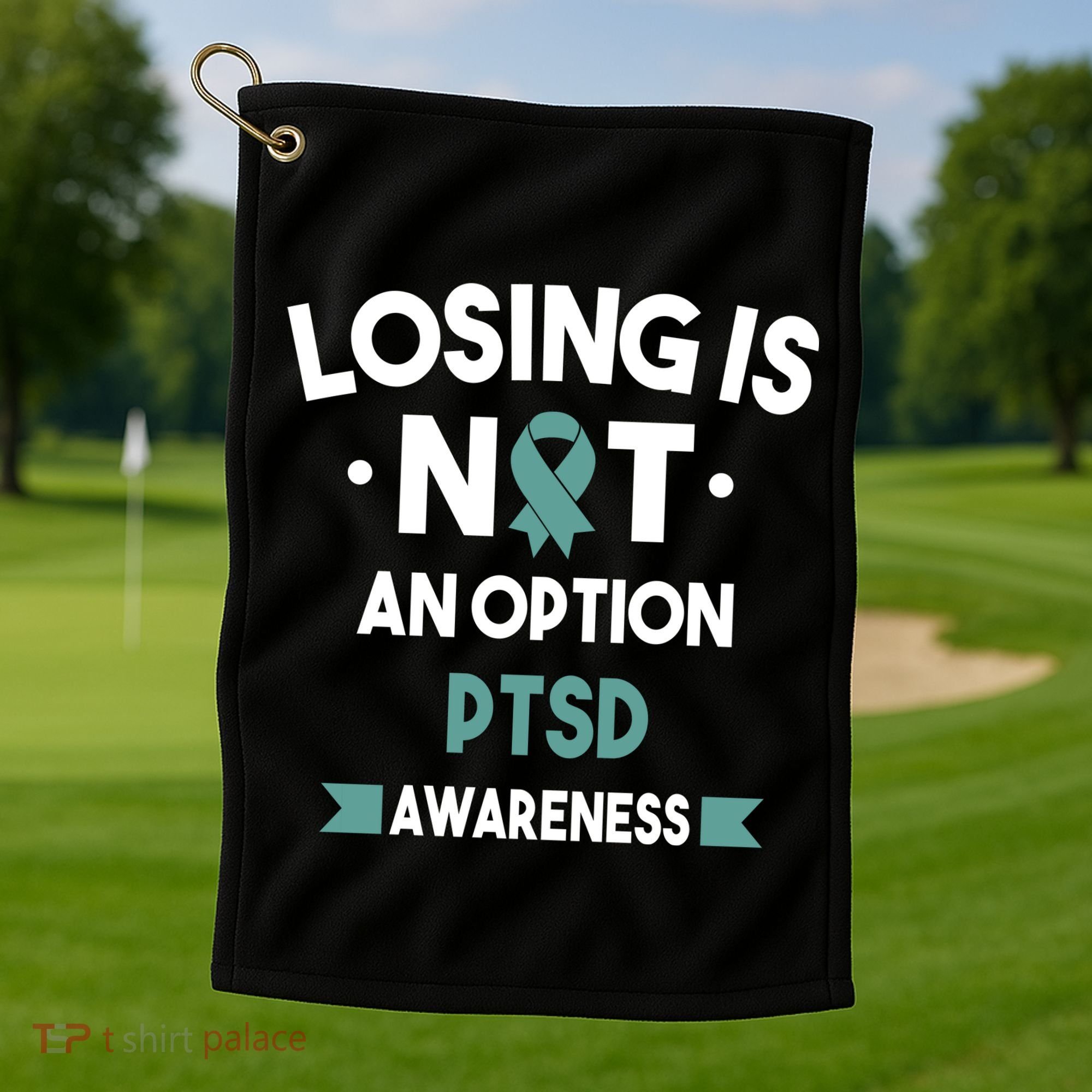 PTSD Losing Is Not An Option Golf Towel