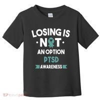 PTSD Losing Is Not An Option Toddler T-Shirt thumb 0